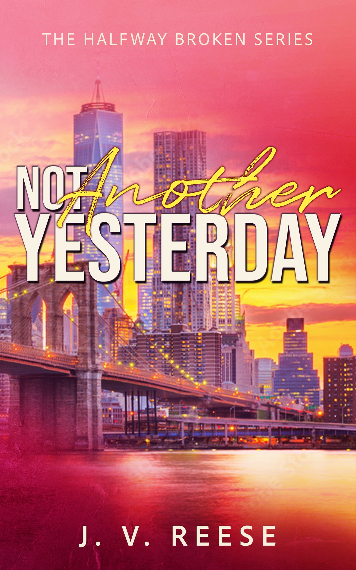 Not Another Yesterday- By: JV Reese