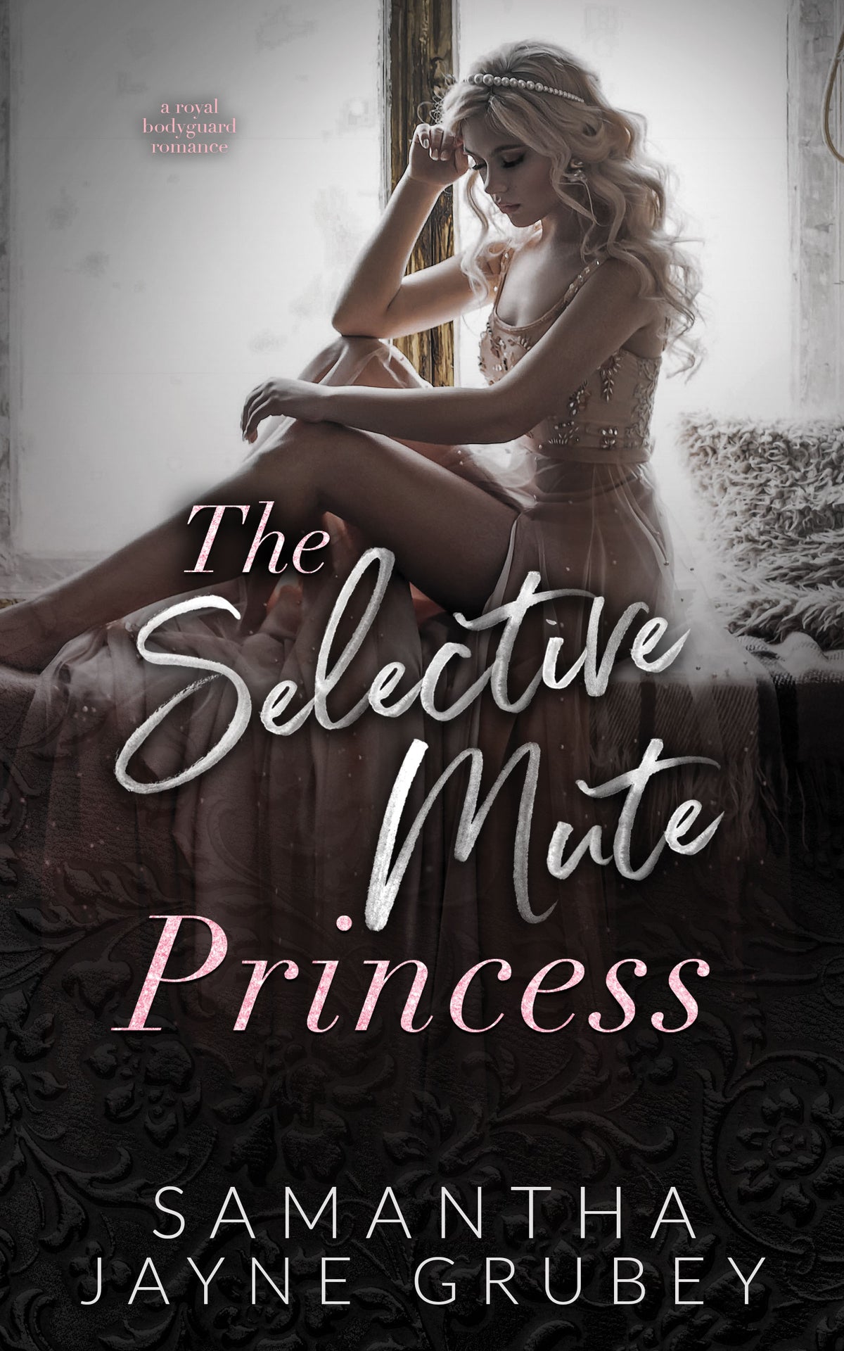 The Selective Mute Princess- By: Samantha Jayne Grubey