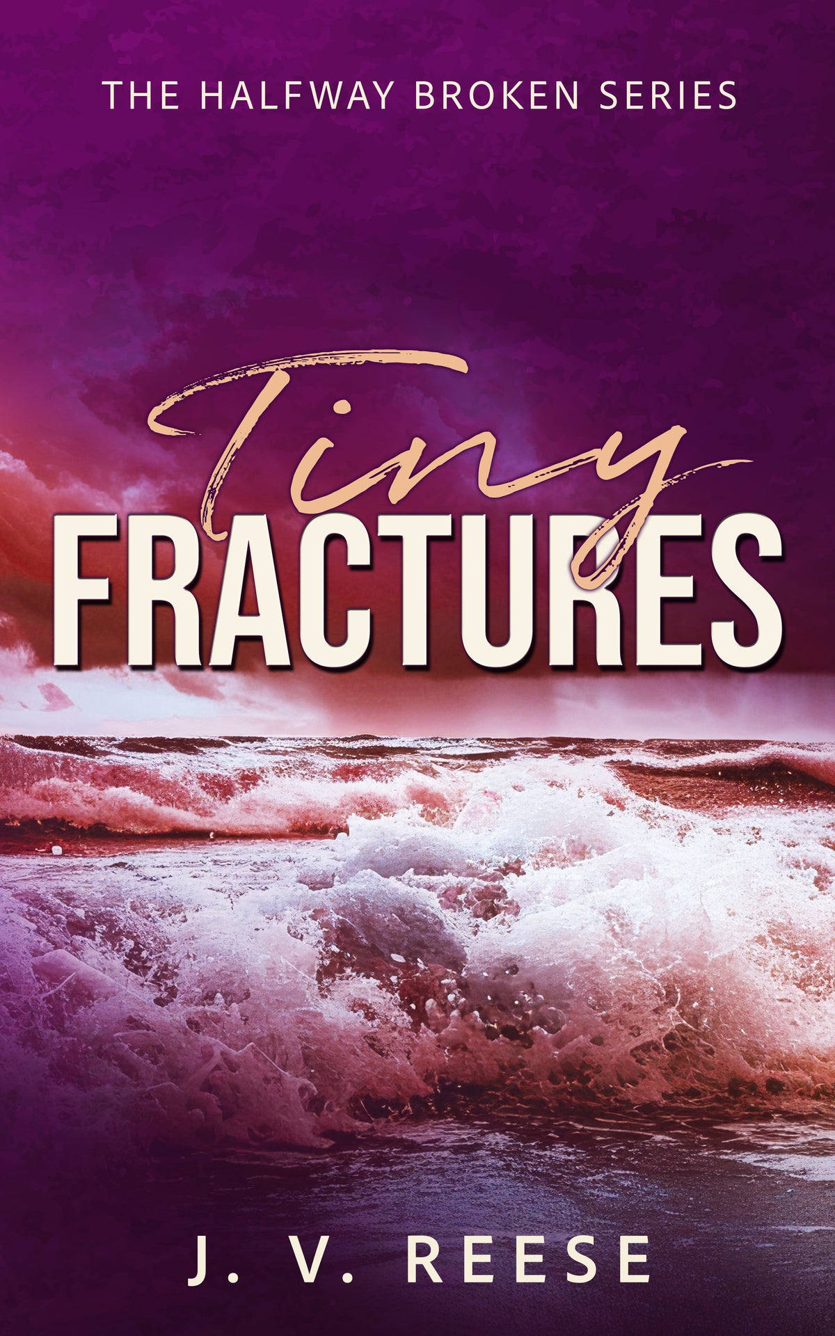 Tiny Fractures- By: JV Reese