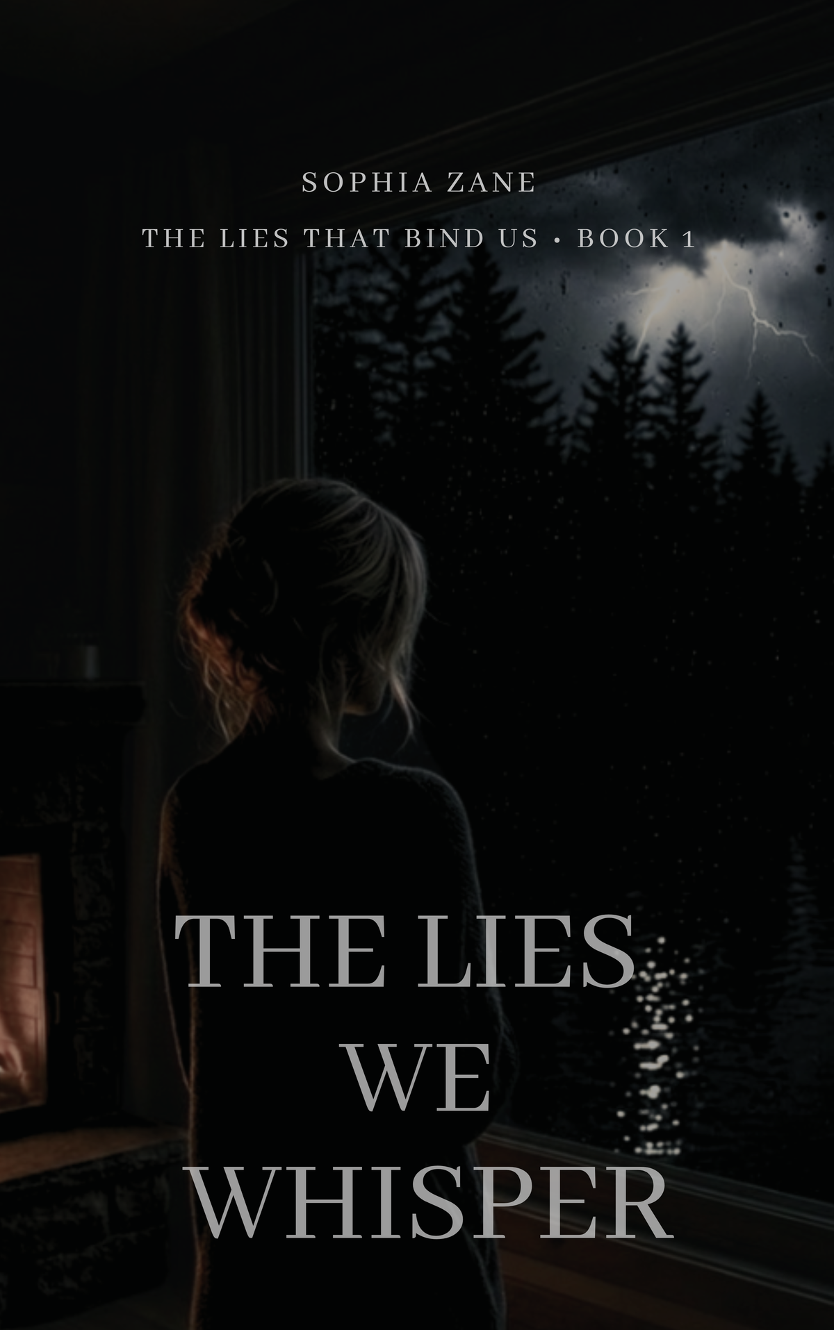The Lies We Whisper- By: Sophia Zane