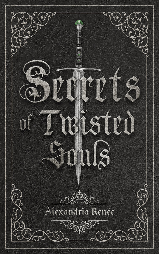 Secrets of the Twisted Souls- By: Alexandria Renee