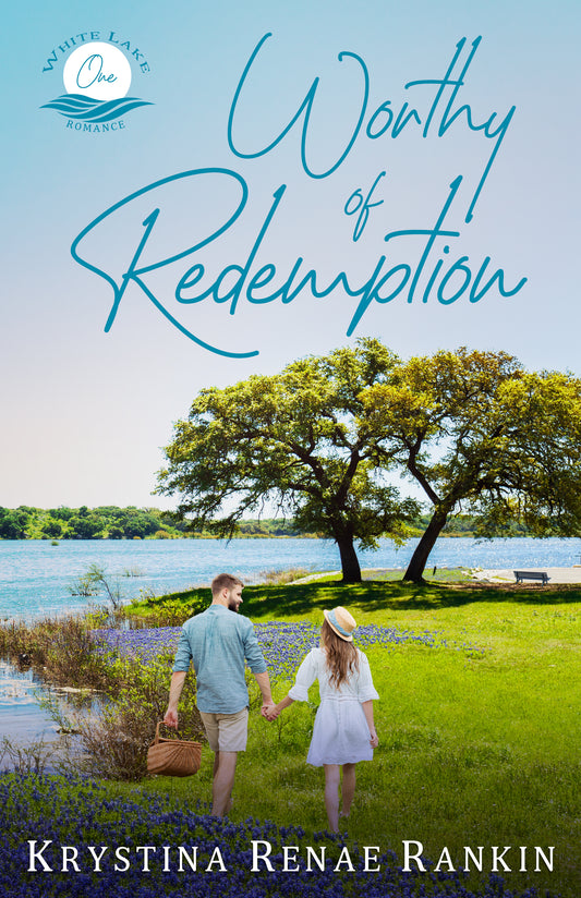 Worthy of Redemption- By: Krystina Renae Rankin