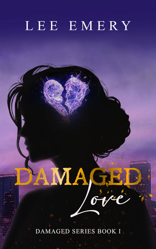 Damaged Love- By: Lee Emery